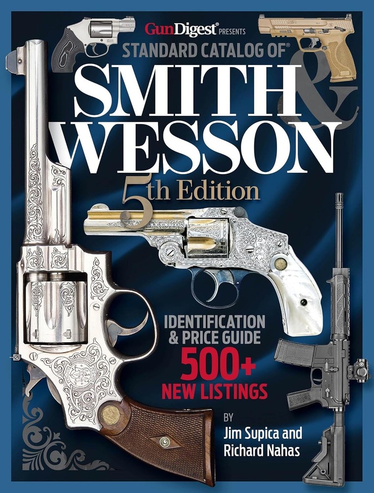 Standard Catalog of Smith & Wesson, 5th Edition Hardcover – 2025 by Jim Supica