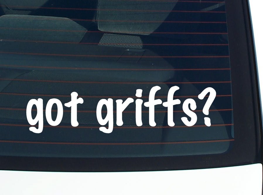 Got Griff's Funny Car Decal Bumper Sticker Vinyl Window Joke