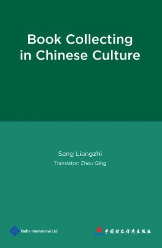 Liangzhi Sang Sang Liangzhi Book Collecting in Chinese Culture (Hardback)