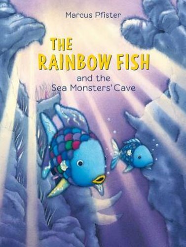 Rainbow Fish and the Sea Monsters Cave by Marcus Pfister Brand New