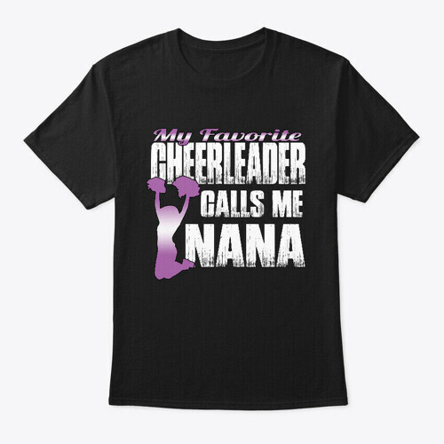 My Favorite Cheerleader Calls Nana Cheer T-shirt Made in the USA Size S to 5XL