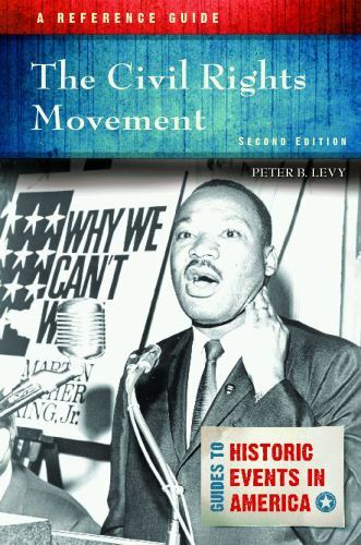 The Civil Rights Movement: A Reference Guide (Guides to Historic Events in Ameri