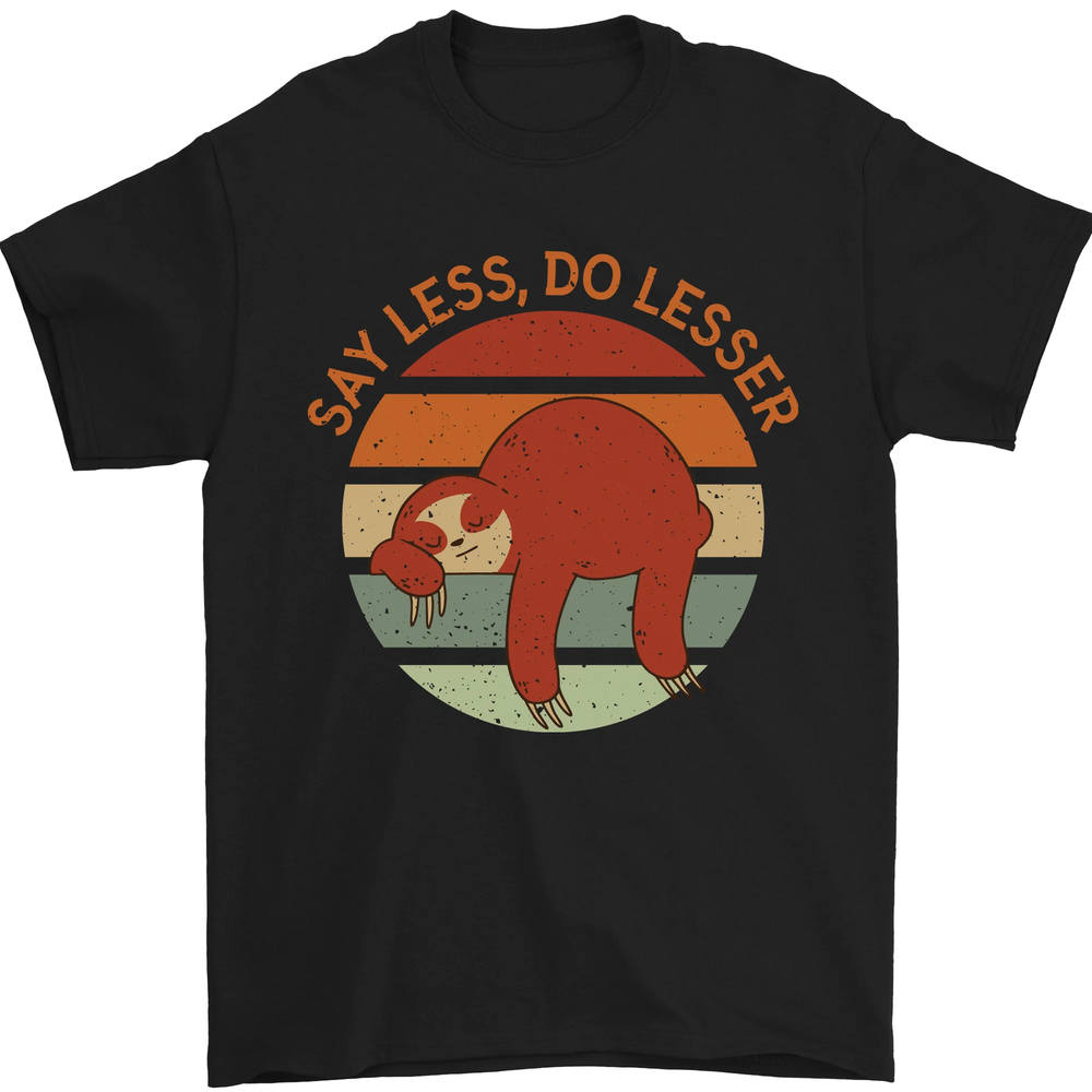Sloth Say Less Do Lesser Funny Slogan Mens T-Shirt 100% Cotton