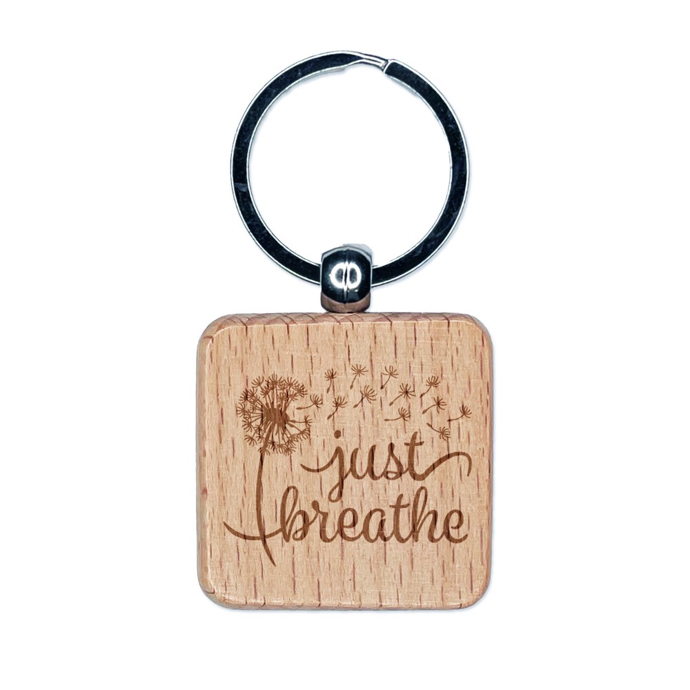 Inspirational Dandelion Just Breathe Engraved Wood Square Keychain Tag Charm