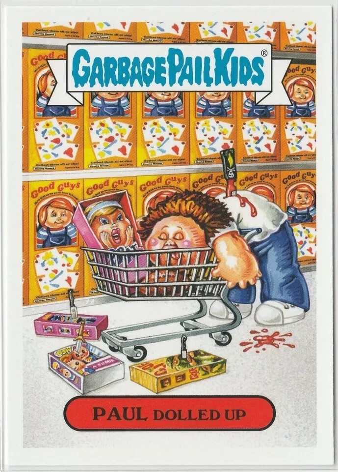 Paul Dolled Up #1b Garbage Pail Kids GPK 2019 Revenge of Oh the Horror-ible