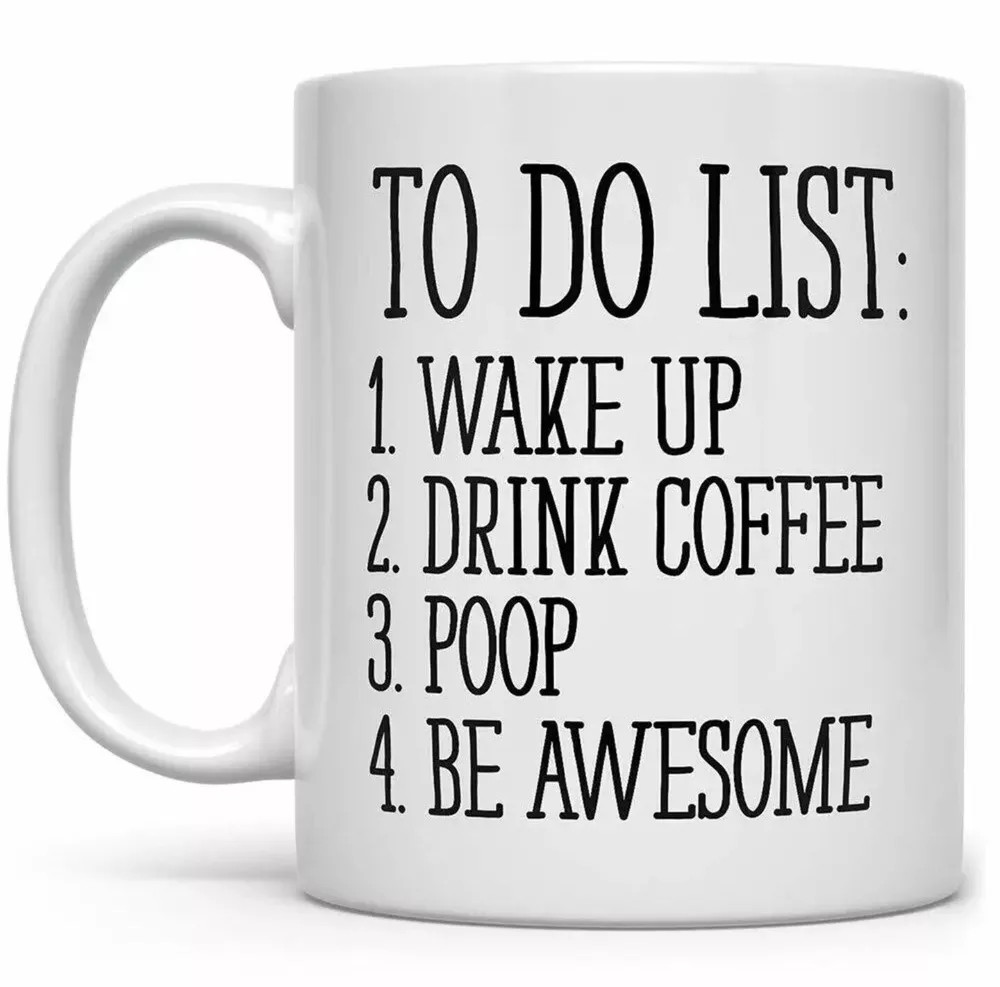 To Do List - Funny Coffee Cup - MixNMatch Sale - 11oz or 15oz Mug