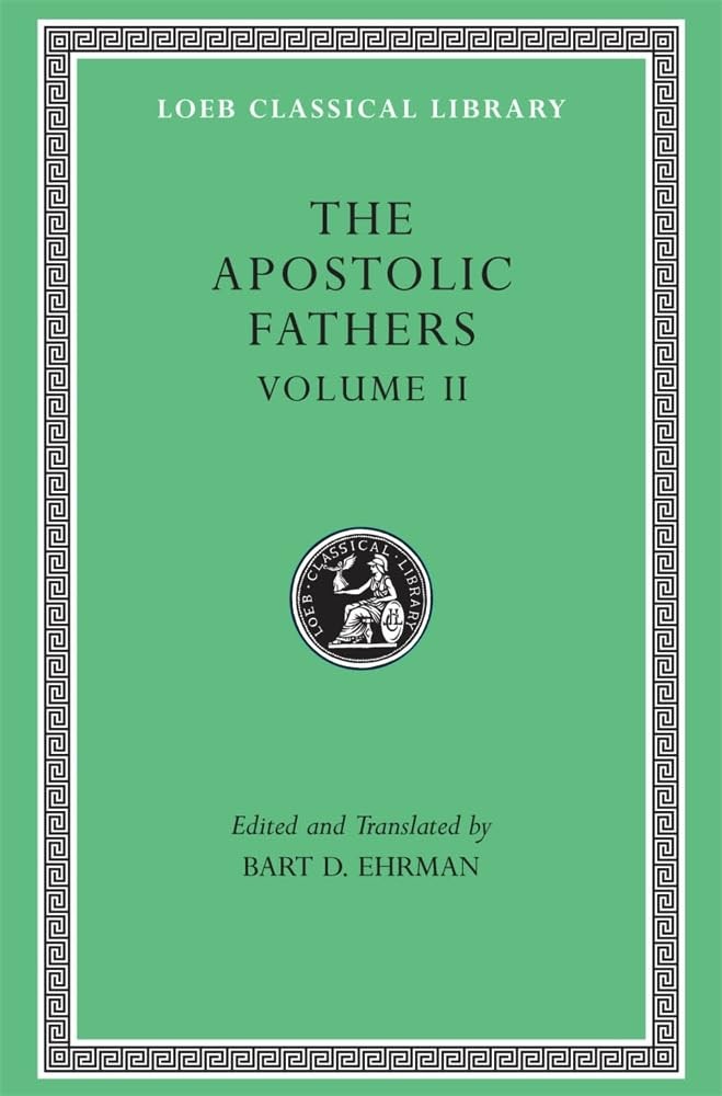 The Apostolic Fathers, Volume II: Ep... Hardcover – December 15, 2003 Hardcover