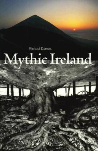 Mythic Ireland - Paperback By Dames, Michael - VERY GOOD
