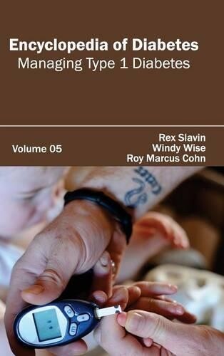 Encyclopedia of Diabetes: Volume 05 (Managing Type 1 Diabetes) (Hardback)