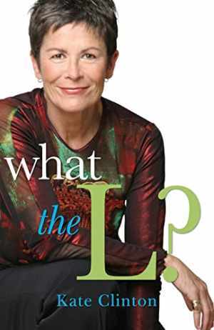 What the L - Paperback, by Clinton Kate - Very Good