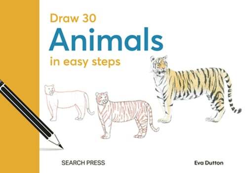 Draw 30: Animals: In Easy Steps by Eva Dutton: New