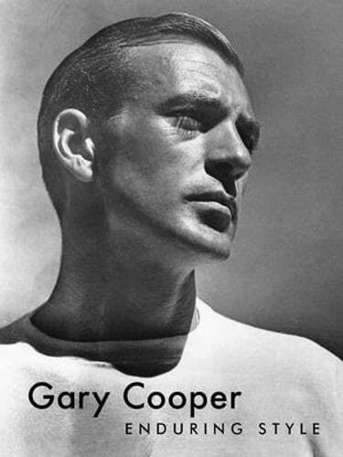 Gary Cooper Enduring Style by G Bruce Boyer Brand New Hardcover