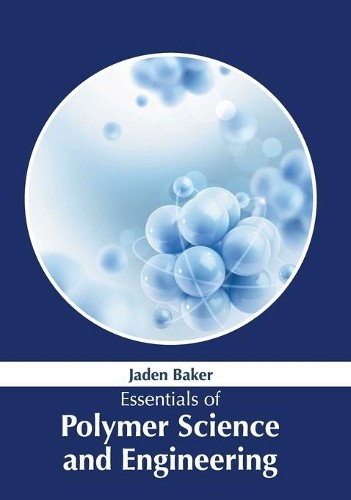Polymer Science and Engineering Essentials Hardcover  