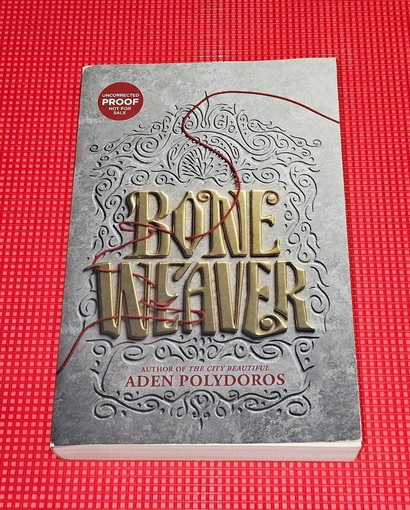 Bone Weaver by Aden Polydoros Rare Uncorrected Proof Paperback Edition