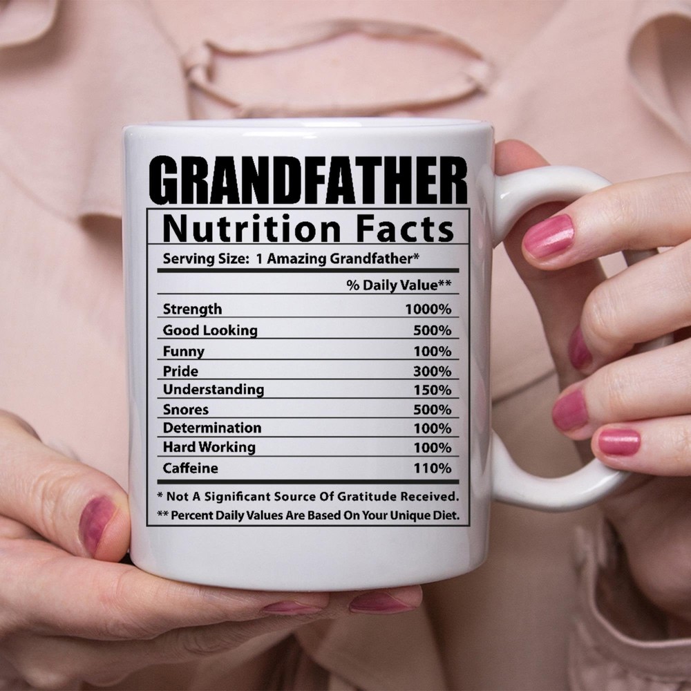 Funny Grandfather Gifts Nutritional Facts White Coffee Mug
