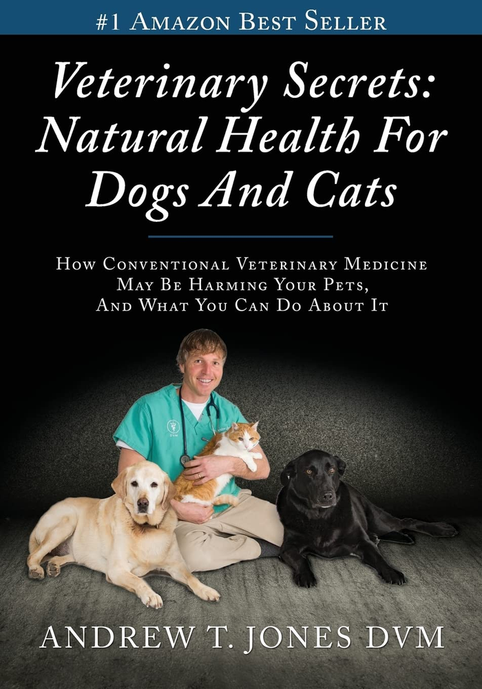 Natural Pet Health Secrets for Dogs and Cats by Veterinarians