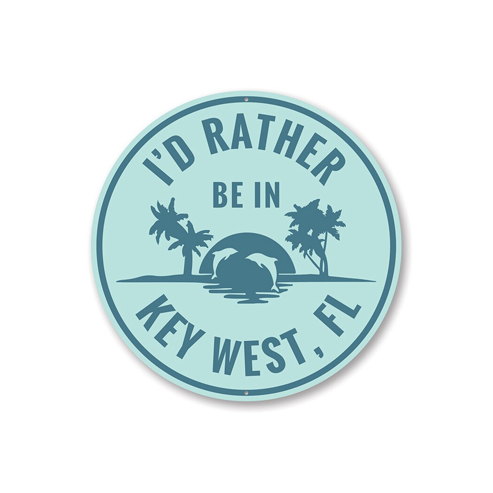 I'd Rather Be in Key West Florida, Beach Sunset Dolphins, Marine Sea Metal Sign