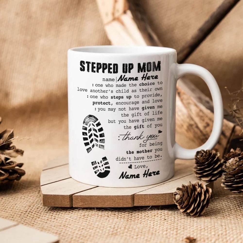 Stepped Up Mom Mug Personalized Stepped Up Mom Mug Mother's Day Mug Cups Best