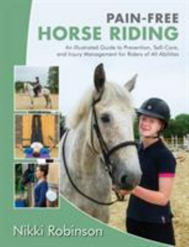 Pain-Free Horse Riding An Illustrated Guide to Prevention, S Format: Paperback
