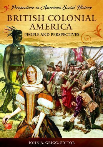 British Colonial America: People and Perspectives (Perspectives in American Soci
