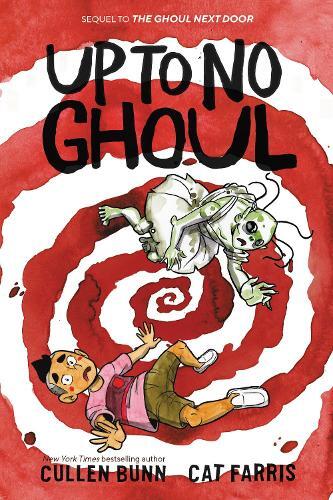Cullen Bunn Up to No Ghoul (Hardback)