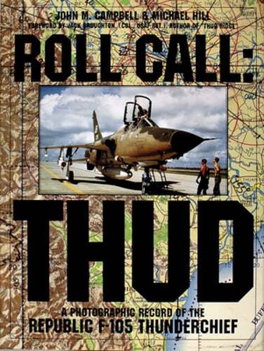 Roll Call: Thud: A Photographic Record of the Republic F-105 Thunderchief: Used