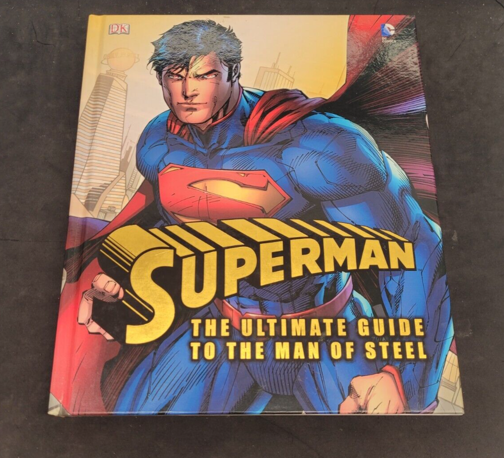 Superman the Man of Steel ultimate hardcover guide by Daniel Wallace  