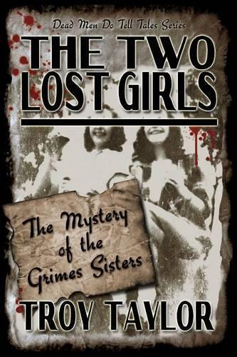 Troy Taylor The Two Lost Girls (Paperback)