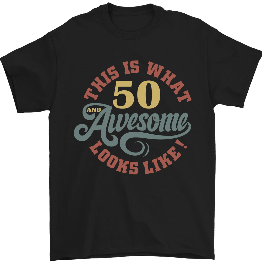 50th Birthday 50 Year Old Awesome Looks Like Mens T-Shirt 100% Cotton