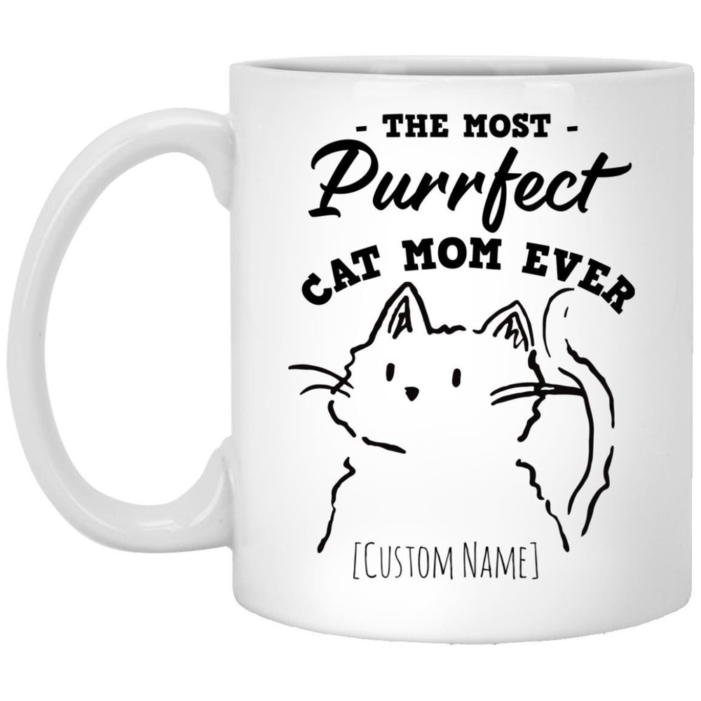 Personalized The Most Purrfect Cat Mom Ever Coffee Mug 11 Oz