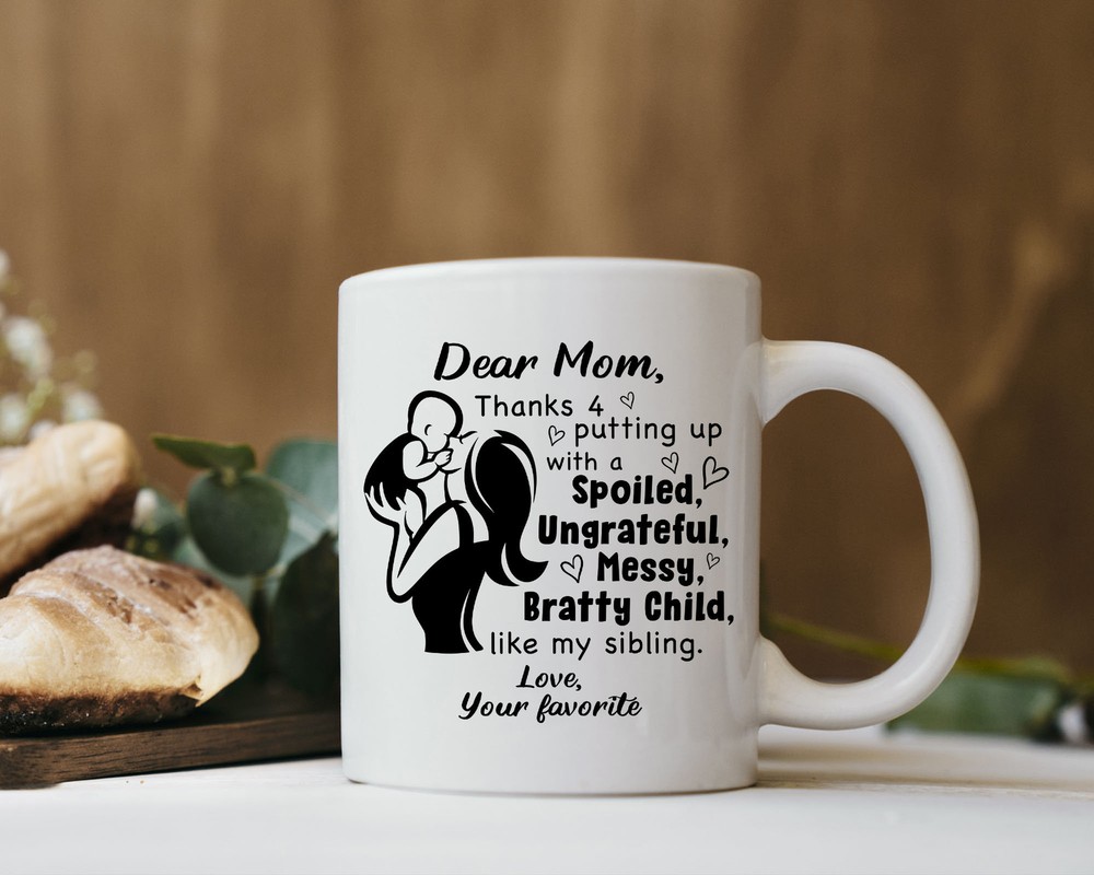 Personalized Dear Mom Mug Mom Thanks Mom For Putting Up Mug Funny Letter For Mom