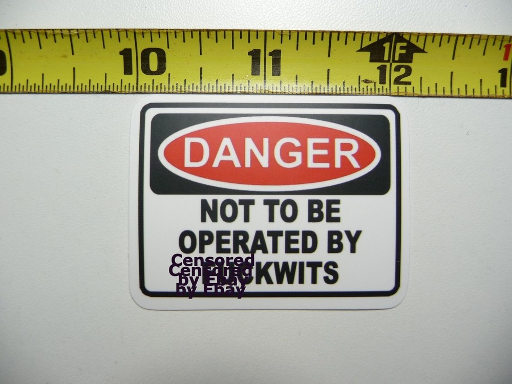 Danger Do Not Operate by Idiots Funny Sarcastic Worker Job Decal Sticker