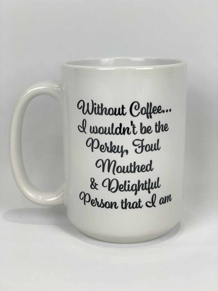 Perky Foul Mouthed & Delightful Person Mug Personalized Mug Custom