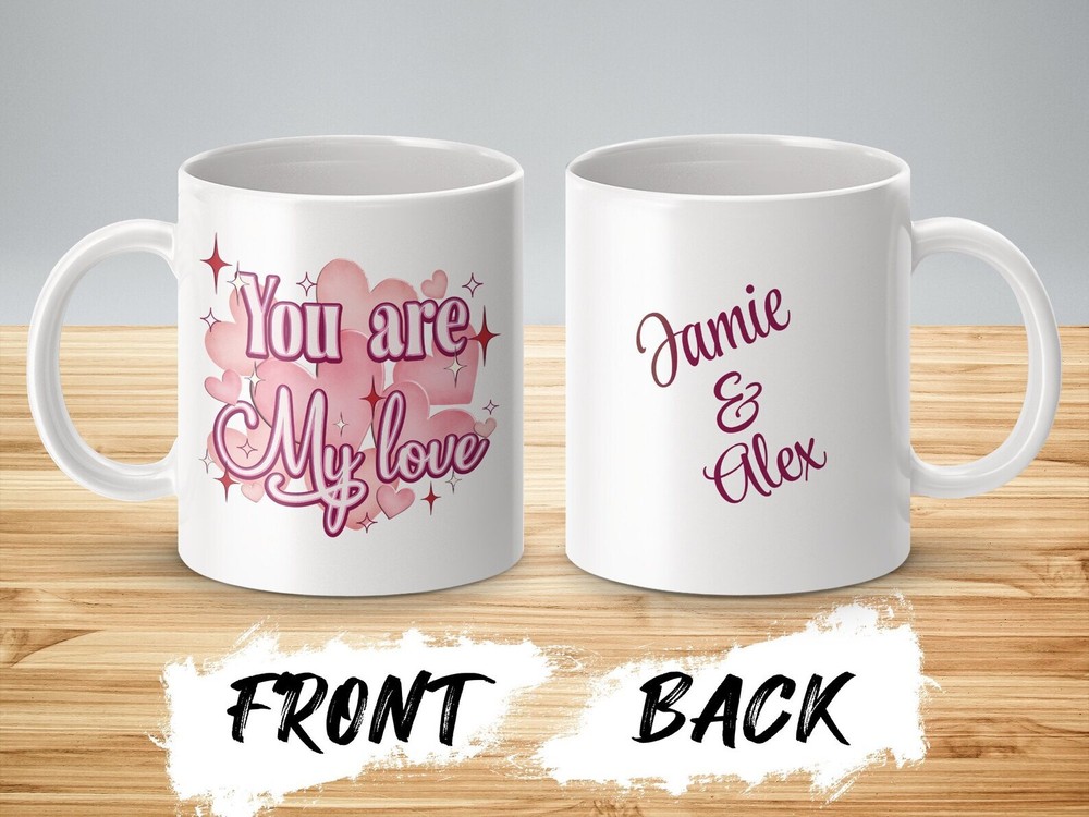 Personalized Valentine's Day Mug With Custom Names You Are My Love Romantic Mug