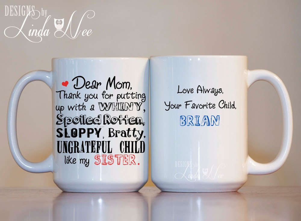 Personalized Mom Birthday Mug ~ Thank You For Putting Up With A Whiny Spoiled