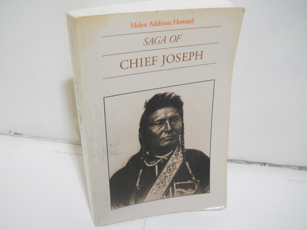 Saga of Chief Joseph by Helen Addison Howard ~ VG TPB, mild  wear~ Free S&H