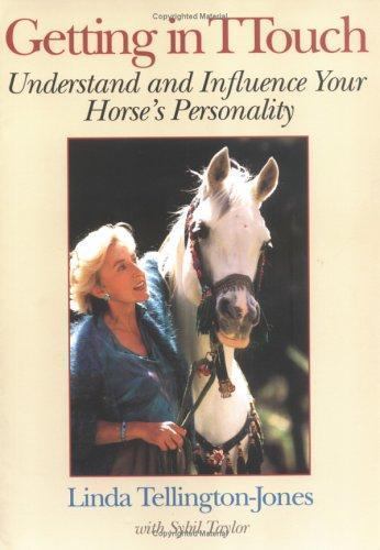 Getting in TTouch: Understand and Influence Your Horse's Personality by Linda Te
