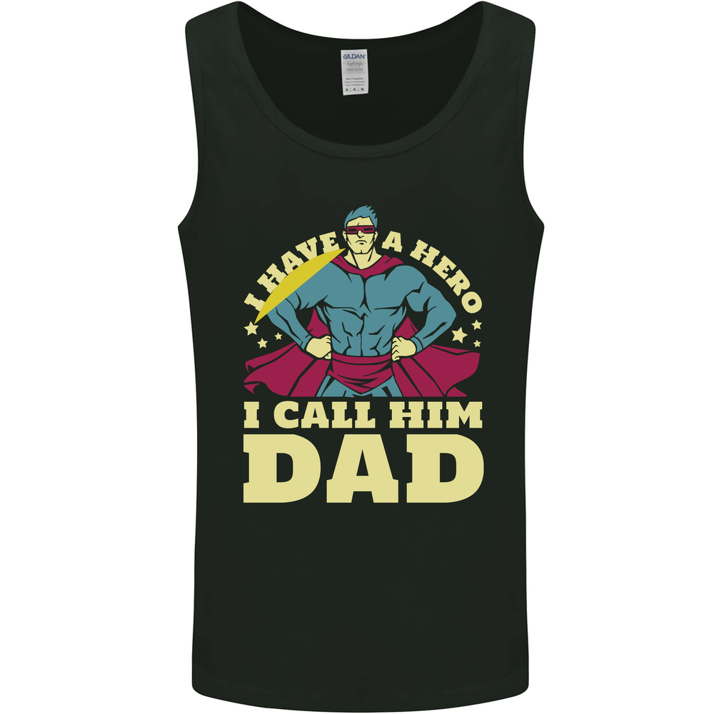 I Have a Hero I Call Him Dad Funny Fathers Day Mens Vest Tank Top