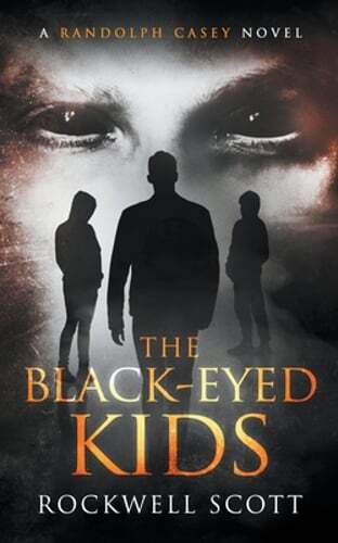 The Black-Eyed Kids by Rockwell Scott: New
