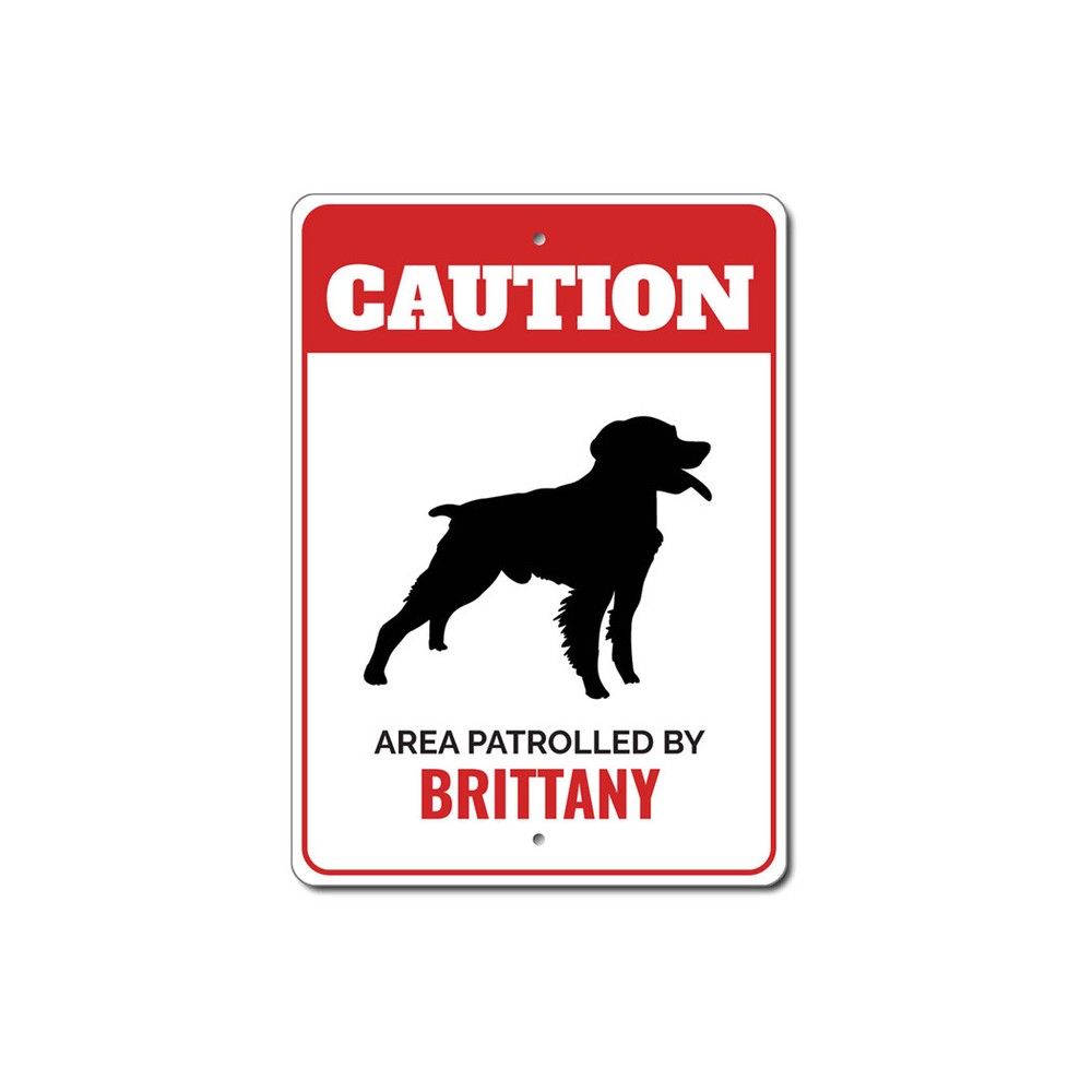 Patrolled By Brittany Caution Metal Sign Dog Kennel Breed Canine K9 Paw Animal