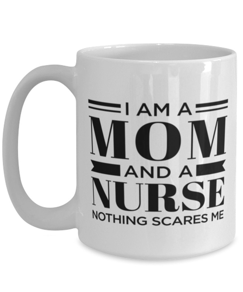 Nurse Mom Mug Mothers Day Mug Funny Mug For Mom Mother Day Gift Mom Mom