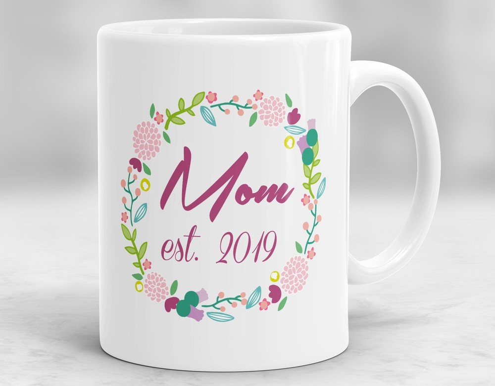 Mom Est. 2019 Mug Mugs For Mom New Mom Mug Mom Mug Mother Gift Mom Gifts New Mom
