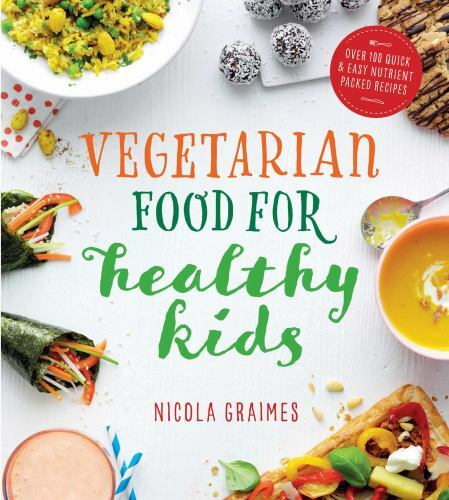 Vegetarian Food for Healthy Kids Over 100 Quick and Easy Nut Format: Paperback