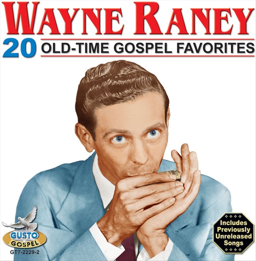 WAYNE RANEY 20 OLD TIME GOSPEL FAVORITES NEW CD