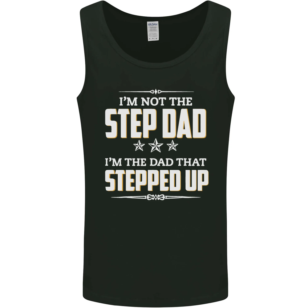 Not the Step Dad Stepped Up Father's Day Men's Vest Tank Top
