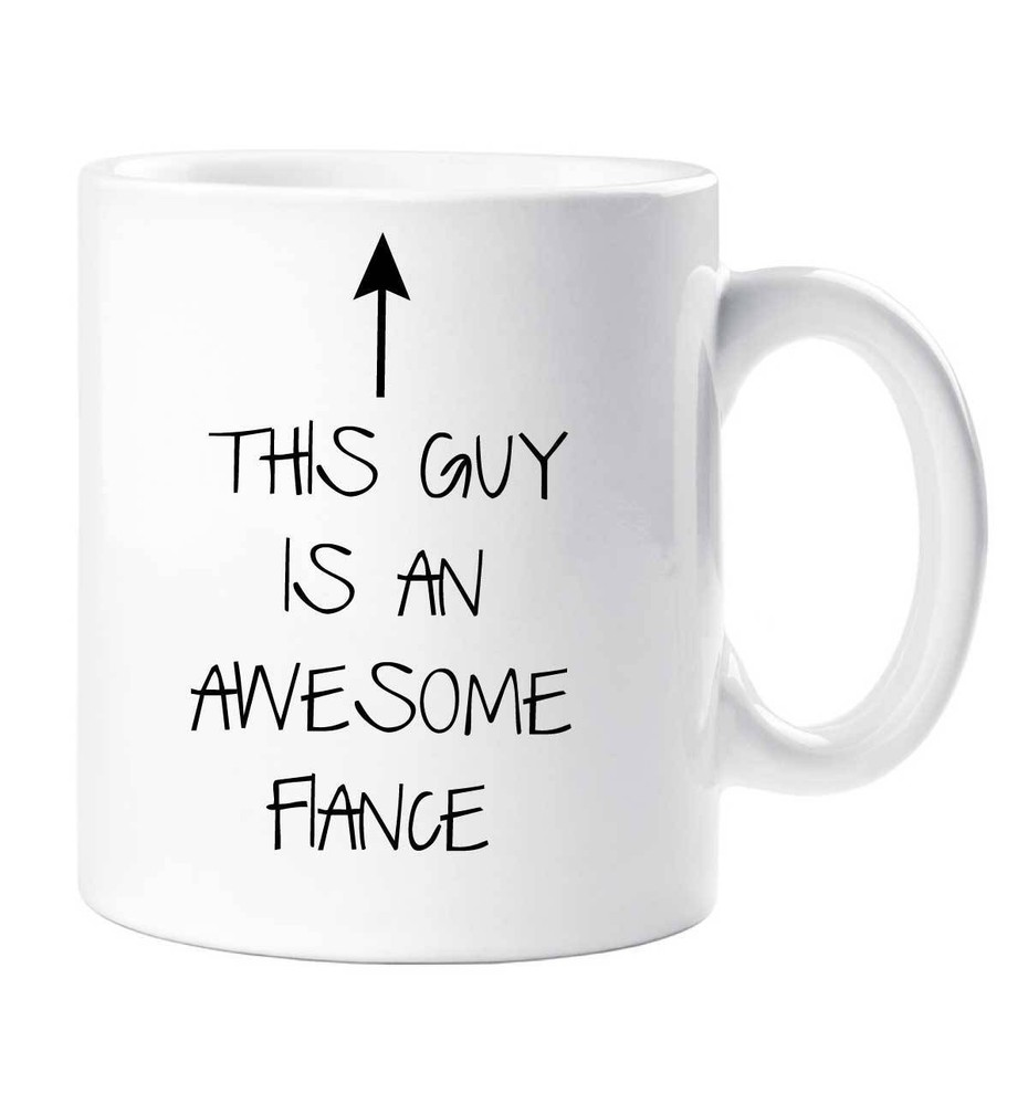 Fiance Mug This Guy Is An Awesome Fiance Ceramic Novelty Present Gift Fathers