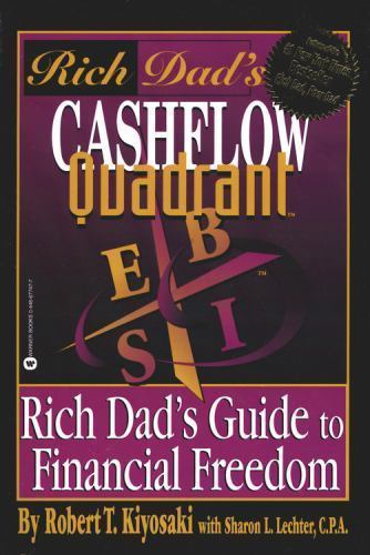Rich Dad's Cashflow Quadrant : Rich Dad's Guide to Financial Freedom by...