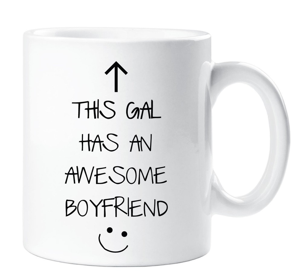 Girlfriend Mug This Gal Has An Awesome Boyfriend Ceramic Novelty Present Gift
