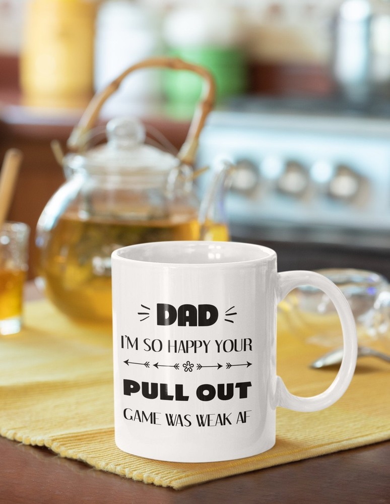 Gift From Wife Funny Coffee Mug Pull Out Game Was Weak Happy Father's Day Gift
