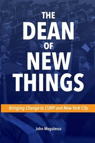 The Dean of New Things by John Mogulescu – Innovative Insights and Fresh Perspectives